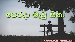 පෙරදා මැවු සිනා  Shihan Mihiranga  Perada mawu sina  Karaoke Version  ASC Karaoke [upl. by Oaks]