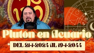 🔴¡¡HISTÓRICO🚀PLUTÓN EN ACUARIO🛸2112024 AL 1912044 [upl. by Fabian]