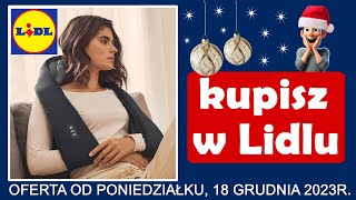 LIDL  Nowa Oferta od Poniedziałku 18122023  Kupisz w Lidlu [upl. by Adlesirk]