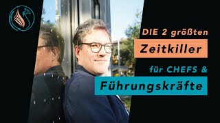 Die beiden größten Feinde einer Führungskraft beim Zeitmanagement [upl. by Lull]