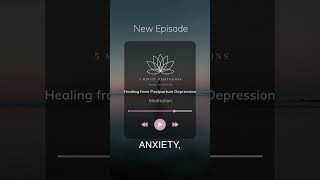 5 Minute Meditations Healing from Postpartum Depression [upl. by Maxi]