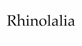 How to Pronounce Rhinolalia [upl. by Amej]