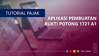 Aplikasi Pembuatan Bukti Potong PPh Pasal 21 Form 1721 A1 untuk Perusahaan [upl. by Anecuza531]