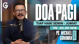 DOA PAGI GSJS with Ps Michael Gunawan  Pk0500 25 Agustus 2023 [upl. by Neened150]