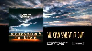 Gareth Emery feat Lawson  Make It Happen [upl. by Juback]