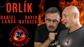 Jediný rozhovor kapely Orlík za posledních 30 Let Daniel Landa a David MatásekMrKubelík Show [upl. by Ellerey]