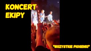 KONCERT EKIPY WSZYSTKIE PIOSENKI [upl. by Yralam]