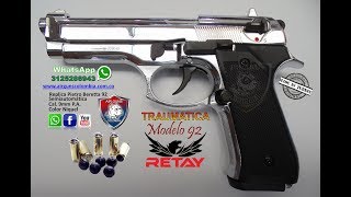 Pistola Traumática Retay Modelo 92 9mm Arme Desarme y Ensayo WhatsApp 3125286943 Airguns Colombia [upl. by Yornek]