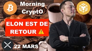 🚨 22 MARS 2024☀️☕️🥐 ELON MUSK ET LES 4 SAISONS 🔥 LES BANQUES AURONT 90 DES BITCOIN DANS 20 ANS 😱🫵🏻 [upl. by Areyk]