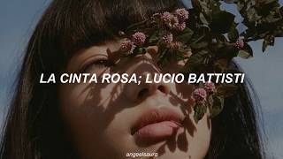 La Cinta Rosa  Lucio Battisti Letra [upl. by Meerek]