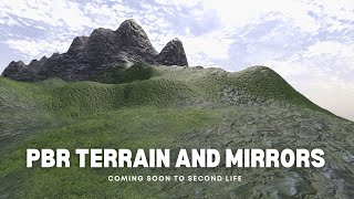 Coming Soon to Second Life  PBR Terrain and Mirrors [upl. by Hayidan108]