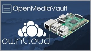 Raspberry Pi 3 Openmediavault NAS and ownCloud [upl. by Eseyt]