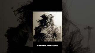 Captain BlackBeard Pirate blackbeard captain pirates plunder fearsome history piratehistory [upl. by Ttayw]