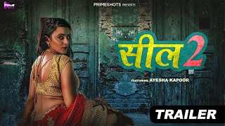 Seal 2 Official Trailer  Ayesha Kapoor  Streaming Now on PrimeShots [upl. by Ellehcar]