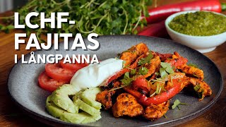 LCHFfajitas i långpanna [upl. by Frangos]