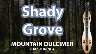 Shady Grove  Mountain Dulcimer [upl. by Ordnas]