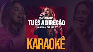 Sarah Beatriz  Tu És a Direção playback legendado Karaokê [upl. by Sorci]