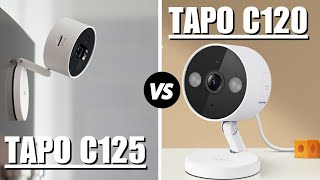 Tapo C120 vs Tapo C125  Which One Is Better [upl. by Serene]