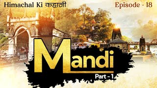 Himachal ki कहानी  Episode  18  Mandi  Part  1  CivilsTap Himachal [upl. by Othello]