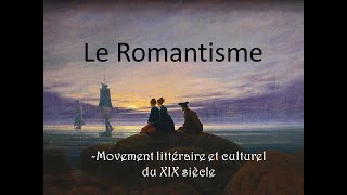 Le Romantisme  Un mouvement littéraire [upl. by Dulce645]