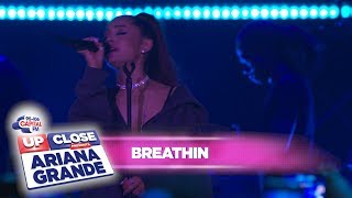 Ariana Grande  breathin Live At Capital Up Close [upl. by Barbette]