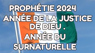 2024 ANNÉE DE LA JUSTICE DE DIEU ET DU SURNATURELLE  PROPHÈTE VERDOYANT verdoyantverdoyantmnc434 [upl. by Quintin]