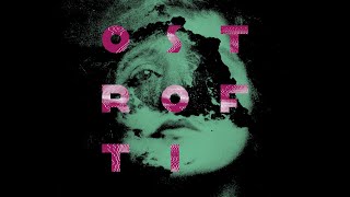 OSTROFTI quotSplit Infinitivesquot Full Album Ambient Electronic Synth Psych Atmospheric [upl. by Ancelin]