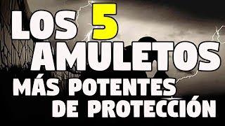 LOS 5 AMULETOS MAS POTENTES DE PROTECCIÓN [upl. by Gisele84]