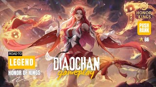 DIAOCHAN GAMEPLAY  ROAD TO LEGEND 🔥Honor Of Kings [upl. by Heffron798]