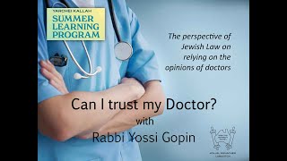 Can I trust my doctor  Rabbi Yossi Gopin [upl. by Ennis789]