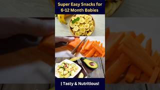 Super Easy Snacks for 612 Month Babies  Tasty amp Nutritious List In Description shorts snacks [upl. by Beltran]