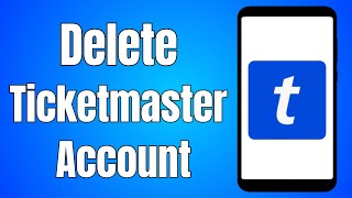 Delete Ticketmaster Account 2024  How To Delete Ticket Master Account Permanently Kaise Kare [upl. by Derraj557]