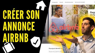 Comment créer une annonce Airbnb et louer son bien Tutoriel [upl. by Dorolice265]