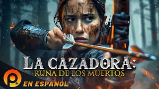 LA CAZADORA RUNA DE LOS MUERTOS  PELICULA DE ACCIÓN EN ESPANOL LATINO [upl. by Crandale]