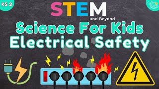 Electrical Safety  KS2 Science  STEM and Beyond [upl. by Ced]