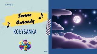 Senne Gwiazdy – Kołysanka na dobranoc dla dzieci [upl. by Adelpho]