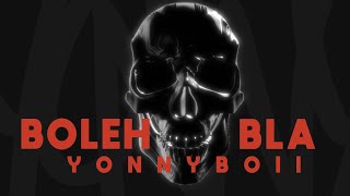 yonnyboii  Boleh Bla Official Lyric Video [upl. by Nywroc]