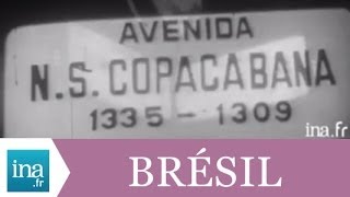 Brésil  Rio Brasilia Salvador Sao Paulo  Archive INA [upl. by Kristie]