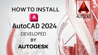 How to Install amp Activate Auto Cad 2024 On Windows 1011 [upl. by Kristine975]