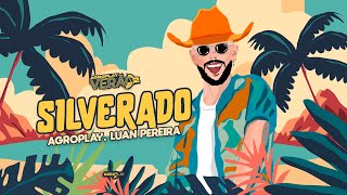 AgroPlay LuanPereiraLP  Silverado AgroPlay Verão 2 [upl. by Egroej]