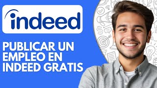 Como Publicar Un Empleo en Indeed Gratis 2024 Tutorial Paso a Paso [upl. by Anaihk200]