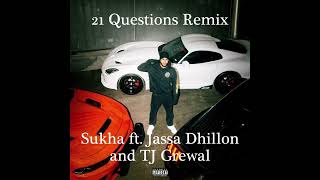 21 QUESTIONS REMIX  SUKHA  JASSA DHILLON  TJ GREWAL  CHANI NATTAN  PRODGK  GMINXR [upl. by Ianej]