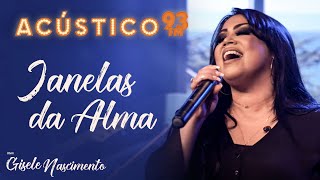 Gisele Nascimento  Janelas da Alma  Acústico 93  AO VIVO  2020 [upl. by Prosperus]