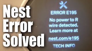 How I fixed the Nest Thermostat E Error E195 No power to R wire detected problem [upl. by Berneta]