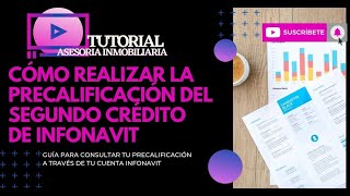 CÓMO REALIZAR LA PRECALIFICACIÓN SEGUNDO CRÉDITO INFONAVIT TUTORIAL [upl. by Ecniv]