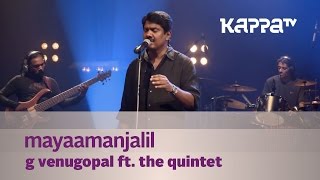 Mayaamanjalil  G Venugopal feat The Quintet  Music Mojo  Kappa TV [upl. by Ettennek]