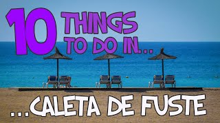 10 Things to do in Caleta De Fuste Fuerteventura [upl. by Johanan271]