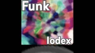 Funk Iodex super slowed [upl. by Iturhs]