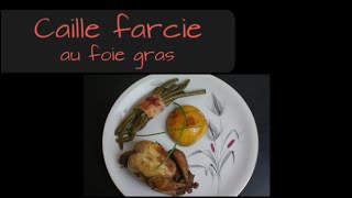 Recette Caille farcie au foie gras 🐔 🍄 [upl. by Alegnat]