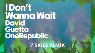 David Guetta amp OneRepublic  I Dont Wanna Wait 7 SKIES remix Visualizer [upl. by Iosep967]